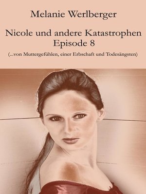 cover image of Nicole und andere Katastrophen – Episode 8